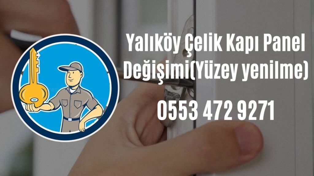 Yalıköy Çelik Kapı Panel Değişimi(Yüzey yenilme)