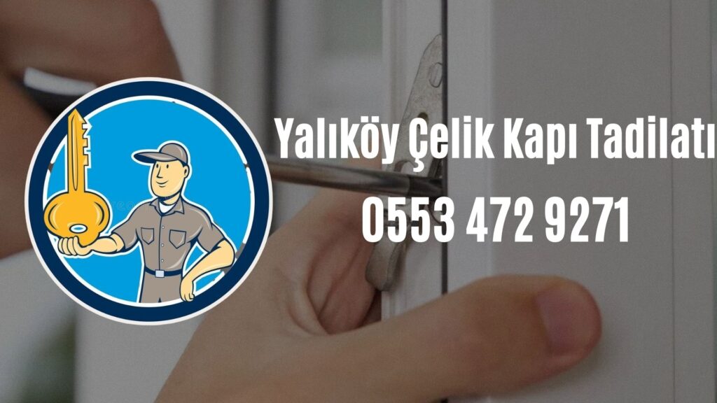 Yalıköy Çelik Kapı Tadilatı