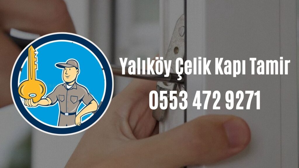 Yalıköy Çelik Kapı Tamir