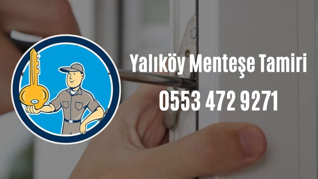 Yalıköy Menteşe Tamiri