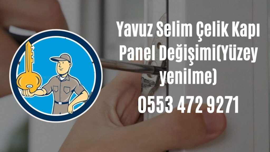 Yavuz Selim Çelik Kapı Panel Değişimi(Yüzey yenilme)