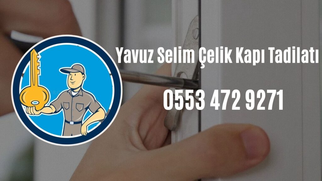 Yavuz Selim Çelik Kapı Tadilatı