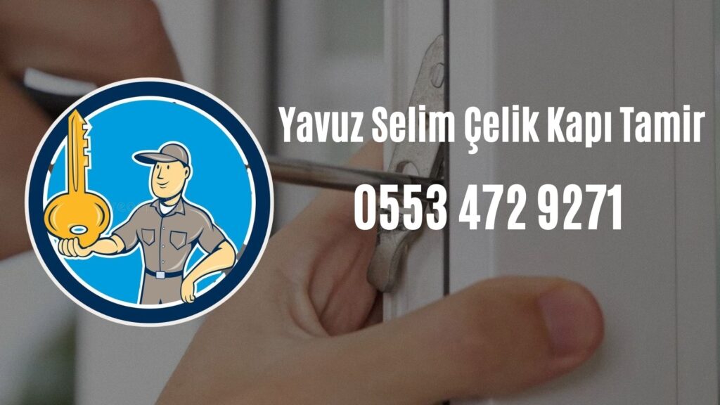 Yavuz Selim Çelik Kapı Tamir