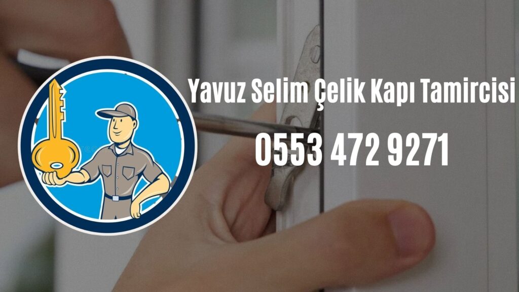 Yavuz Selim Çelik Kapı Tamircisi