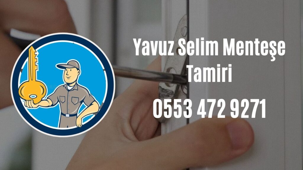 Yavuz Selim Menteşe Tamiri