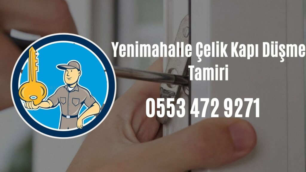 Yenimahalle Çelik Kapı Düşme Tamiri